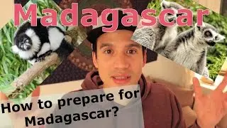 Madagascar - how to travel to Madagascar and how to prepare your trip