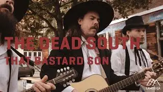The Dead South - That Bastard Son | Live & Unplugged