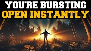GOD SAYS IT WILL HAPPEN IN AN UNUSUAL WAY NOW YOU ARE BURSTING OPEN INSTANTLY