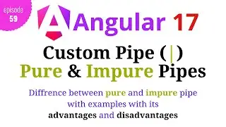 #Angular 17 - Episode - 59 | Custom Pipe | Pure and Impure Pipe | Hindi