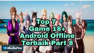 Top 7 Game 18+ Android Offline Terbaik Part 8 😱