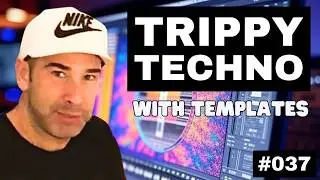 How to Make Trippy Techno From Scratch: Live Electronic Music Tutorial 037