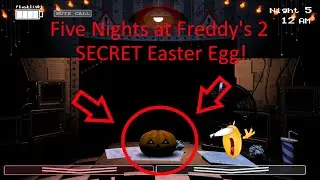 the Five Night's at Freddy's 2 SECRET halloween easter egg..