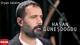 Hasan Güneşdoğdu - Üryan Geldim [ Single © 2021 Kalan Müzik ]