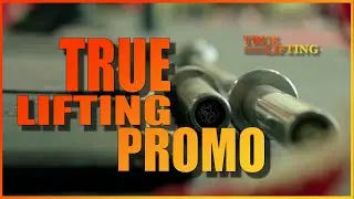 True Lifting PROMO | powerlifting
