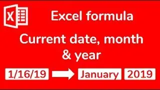 Excel Formula: How to display the current date, current month, current year - Doctor Excel 