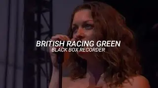 Black Box Recorder - British Racing Green (Sub. español)