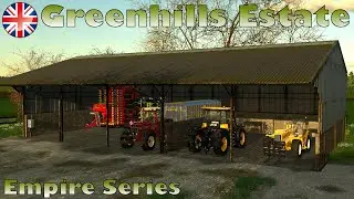 This NEW SHED is PERFECTION | EMPIRE Series | Greenhills Estate | FS22 - Ep13