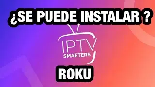 como INSTALAR IPTV  SMARTERS en ROKU .