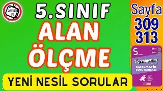 5.Sınıf Alan Ölçme, Yeni Nesil, Matsev Öğreniyorum Serisi, Sayfa 309-313