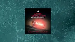 Within Temptation - Faster (Acoustic)