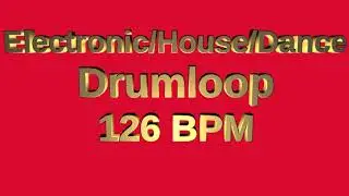 Electronic/House/Dance Drum Loop 126 BPM