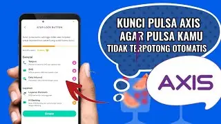 CARA MENGUNCI PULSA AXIS AGAR PULSA TIDAK BERKURANG SENDIRI SAAT PAKET HABIS | Stop Layanan Axis