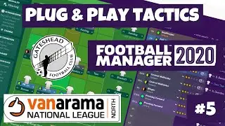 FM2020 | PLUG & PLAY TACTIC | Gateshead | #5 | FLUFFED IT! | Football Manager 2020.