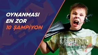 Oynaması En Zor 10 Şampiyon!