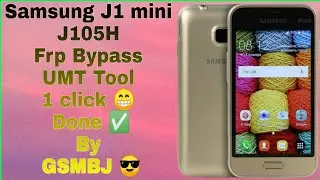 Samsung J1 mini J105H Frp Bypass UMT Tool 1 click 😁 Done By GSMBJ 😎