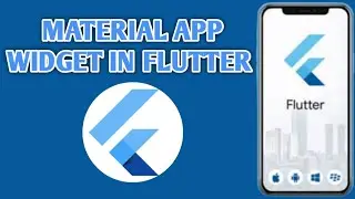 MaterialApp Widget in Flutter | Flutter MaterialApp Widget | Flutter Tutorial for beginners