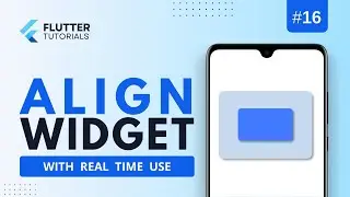 Align Widget in Flutter - Controls alignment of child in parent widget