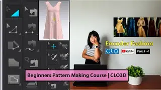 Part 3 Beginners CLO 3D Course for Pattern Making