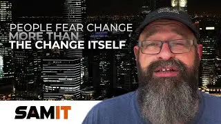 People Fear Change More Than the Change Itself