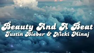 ✨ BEAUTY AND A BEAT (But I gotta keep an eye out for Selener)✨LYRICS - Justin Bieber & Nicki Minaj