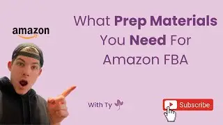 What Prep Materials You Need For Amazon FBA | 2024