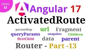 #Angular 17 - Episode - 52 | ActivatedRoute | Angular Router | Part-13 | Hindi