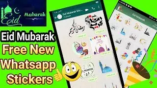 🌙Eid Mubarak 2019🌙 Whatsapp Stickers How to Download and Send To Friends