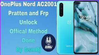 OnePlus Nord AC2001 Pratten and Frp Unlock Offical Method Done By GsmBj