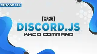 Discord.js v11 Bot Tutorial - XKCD Command (Episode #24) | MenuDocs
