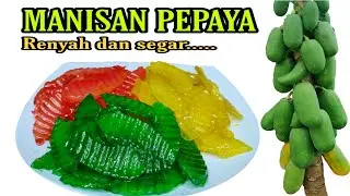 MANISAN PEPAYA RENYAH DAN SEGAR |  SERIUSAN ENAK BANGET |  BISA JADI MENU DIHARI RAYA