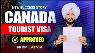 Canada Tourist Visa Approved from Latvia | Canada Visitor Visa Update 2024 | Canada Visa 2024