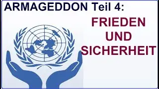 9.28 Armageddon (Teil 4: „Frieden und Sicherheit“ (1.Thes.5:3)). Jehovas Zeugen