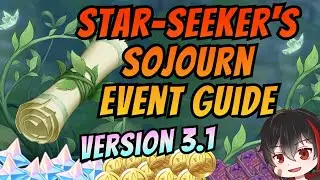 Star-Seeker's Sojourn [420 Primogems] Event Guide - Genshin Impact Version 3.1
