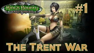 Прохождение King's Bounty: Crossworlds. Мод The Trent War. Невозможный. Без потерь. #1