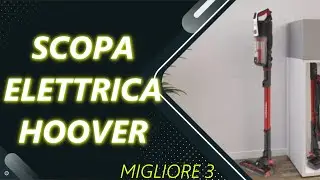 ✅ Le Migliori | Scopa elettrica Hoover 2023