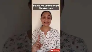 Basics vs. Advanced Sentences 