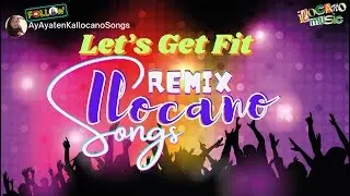 Let's Go and Get Fit with Disco Ilocano Music💃🏻❤️Ay-Ayaten Ka❤️