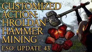 Hroldan Hammer Mining | Customized Action | Update 43 | ESO | 2024