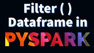 PySpark Tutorial : Filter Dataframe in PySpark