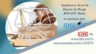 10.09.24, 14:00 | Susţinerea Tezei de Doctor în Drept - JOSANU Ilona