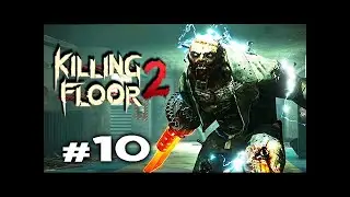 Killing Floor 2 Monsterball ENDLESS WAVES Gameplay Halloween Horrors 2018 #10 Part 2