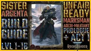 Argenta - Guide - Level 1-16 Build - Unfair - Marksman/Arch Militant - Warhammer 40000: Rogue Trader
