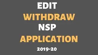 How To Edit 2020-21 NSP Form || Edit NSP Application || Withdraw NSP Form Or Application 2020-21 ||
