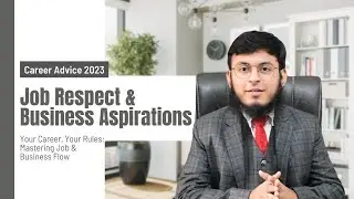 Job Respect & Business Aspirations 🌟 | Career Advice 2023