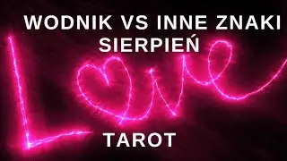 ♒️Wodnik SIERPIEŃ 2024 miłość tarot