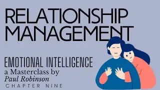 How to manage relationships | EQ Masterclass  Chapter 9