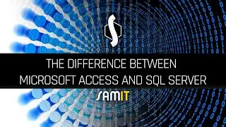 The Difference Between Microsoft Access and SQL Server