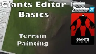 Terrain Painting Tools - Giants Editor - Basics Tutorial FS22 - Ep 3