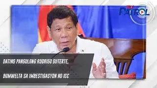 Dating Pangulong Rodrigo Duterte, bumwelta sa imbestigasyon ng ICC | TV Patrol